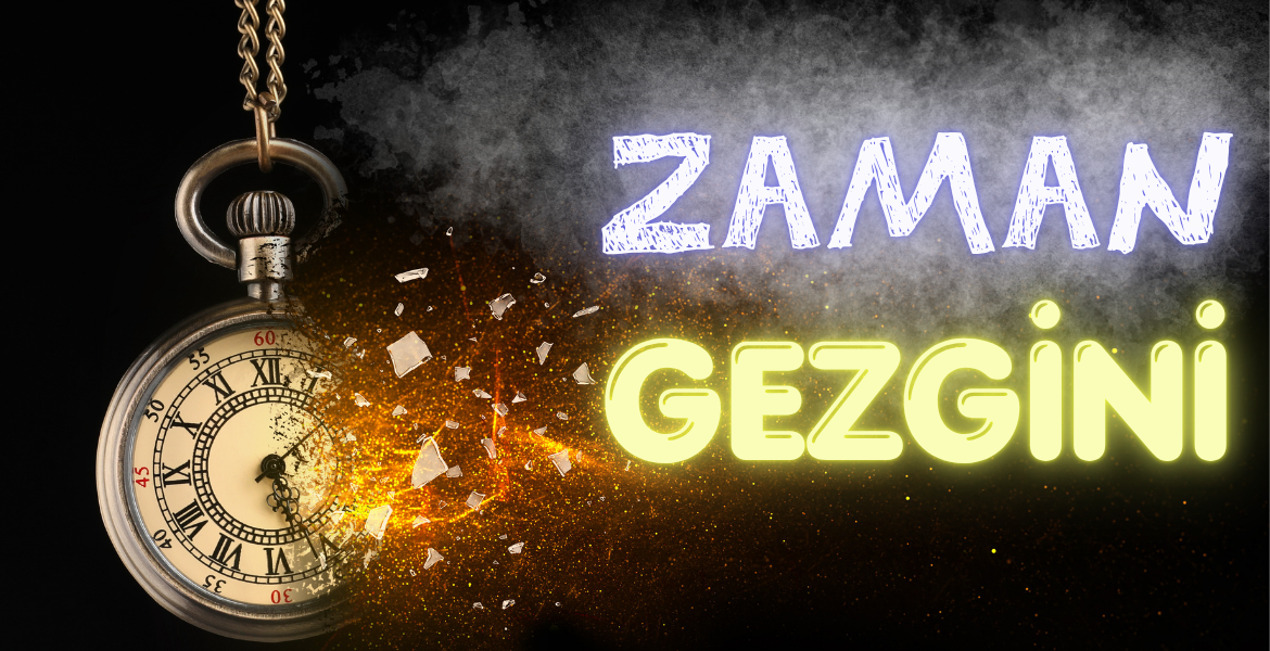 ZAMAN GEZGİNİ- INTERAKTİF FELSEFİ OKUMA